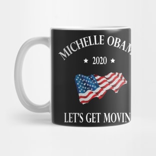 Michelle Obama 2020 lets get moving Mug